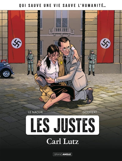 Les justes : Carl Lutz - histoire complète