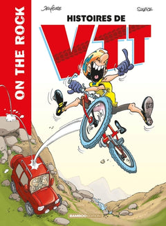 On the rock : histoire de VTT - tome 01 - nouvelle édition
