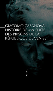Histoire de ma fuite des prisons de la République de Venise qu'on appelle les Plombs