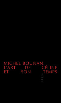 L'ART DE CELINE ET SON TEMPS