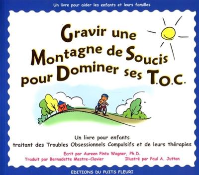 Gravir une montagne de soucis pour dominer ses T.O.C.