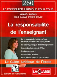 La responsabilité de l'enseignant. Le guide juridique de l'école