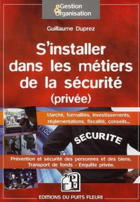 Se lancer dans les métiers de la sécurité privée