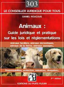 Animaux : guide juridique et pratique sur les lois et réglementations