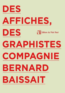 Des affiches, des graphistes, compagnie Bernard Baissait