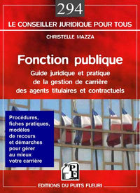 FONCTION PUBLIQUE. GUIDE JURIDIQUE ET PRATIQUE DE LA GESTIONDE CARRIERE DES AGEN
