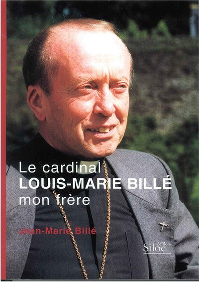CARDINAL LOUIS MARIE BILLE MON FRERE (LE)