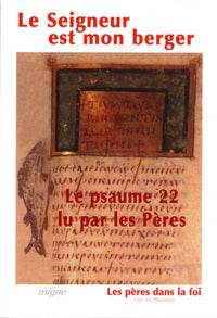 Le Seigneur est mon berger - Le Psaume 22 lu par les Pères