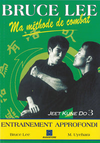 Bruce Lee - Ma méthode de combat : Entraînement approfondi