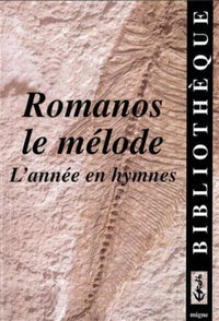 L'année en hymnes avec Romanos le Mélode