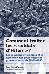 Comment traiter les soldats d'Hitler