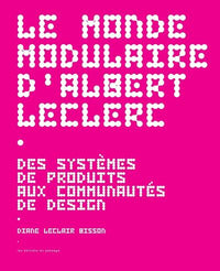 Le monde modulaire d'Albert Leclerc