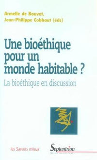 Une bioéthique pour un monde habitable ?