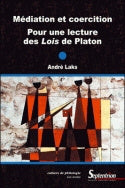 Médiation et coercition, pour une lecture des Lois de Platon