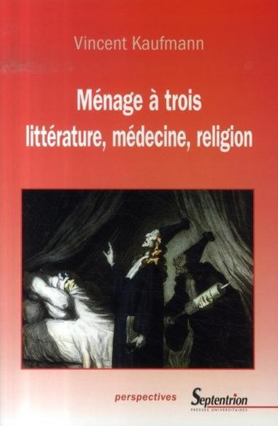 Ménage à trois littérature, médecine, religion