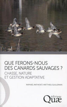 Que ferons-nous des canards sauvages ?
