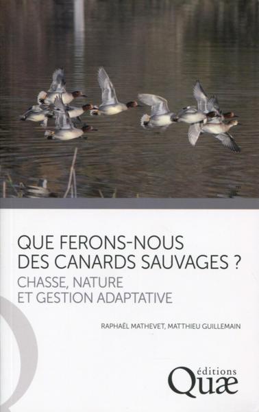 Que ferons-nous des canards sauvages ?