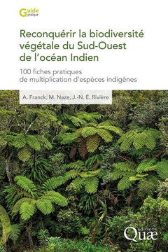 Reconquérir la biodiversité végétale du Sud-Ouest de l'océan Indien