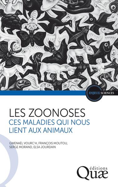 Les zoonoses - Ces maladies qui nous lient aux animaux