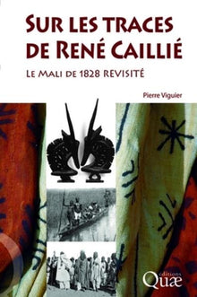 Sur les traces de René Caillié