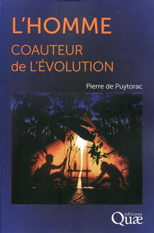 L'homme, coauteur de l'évolution