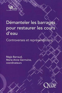 Démanteler les barrages pour restaurer les cours d'eau