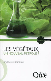 Les végétaux, un nouveau pétrole ?