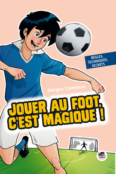 Jouer au foot : c'est magique