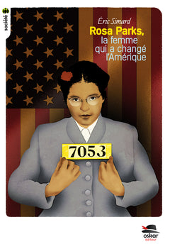 ROSA PARKS, LA FEMME QUI A CHANGÉ L'AMÉRIQUE