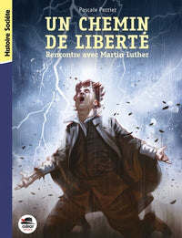Chemin de liberté - Rencontre avec Martin Luther
