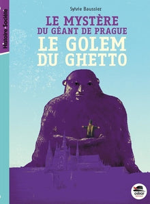 Mystère du géant de Prague - Le Golem du ghetto