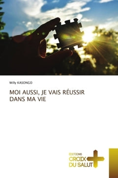 Moi aussi, je vais réussir dans ma vie