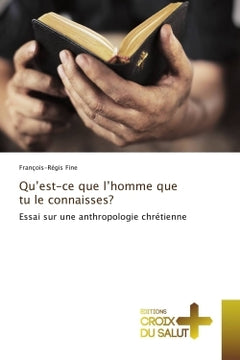 Qu'est-ce que l'homme que tu le connaisses?