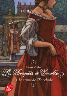 Les bosquets de Versailles - Tome 1: Le crime de l'Encelade