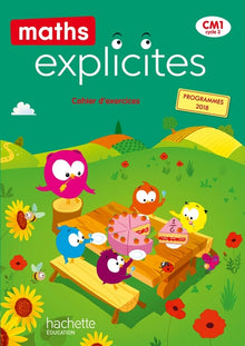 Maths explicites CM1 - Cahier élève