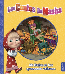 Les contes de Masha - Ali Baba et les quarante voleurs