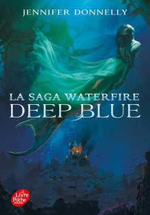 La Saga Waterfire - tome 1 - Deep Blue