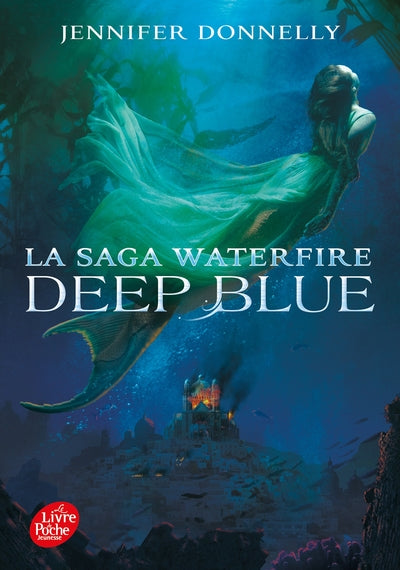 La Saga Waterfire - tome 1 - Deep Blue