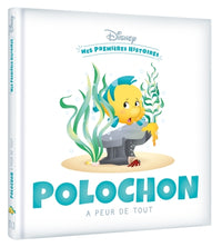 Mes premières histoires - Polochon a peur de tout