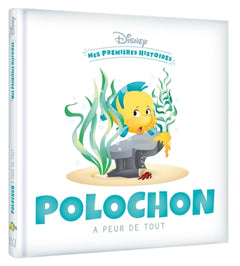 Mes premières histoires - Polochon a peur de tout