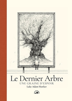 Le Dernier Arbre: Une graine d'espoir