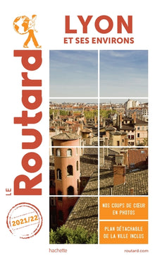 Guide du Routard Lyon et ses environs 2021/22