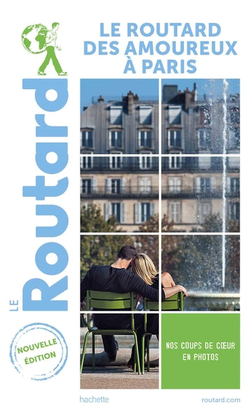 Guide du Routard des amoureux à Paris