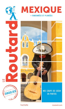 Guide du Routard Mexique (+Yucatan) 2022/23