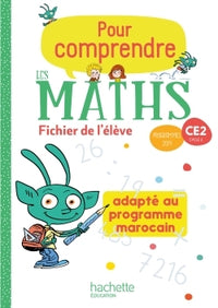 Pour comprendre les maths CE2 - Fichier élève édition marocaine