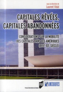 Capitales rêvées capitales abandonnées