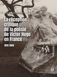 La réception critique de la poésie de Victor Hugo en France: 1914-1944