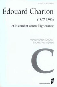 Edouard Charton (1807-1890). Et le combat contre l'ignorance