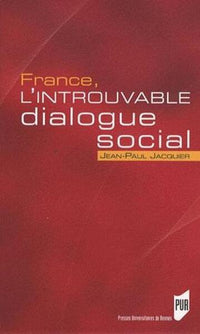 France l'Introuvable Dialogue Social