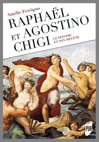 Raphaël et Agostino Chigi